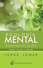 Ecología mental: Experimentar la paz (Español)