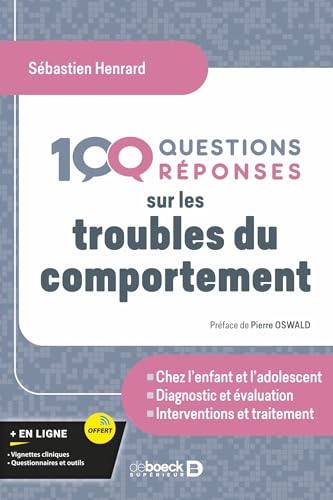 100 Questions/réponses sur les troubles du comportement