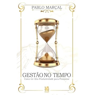 Capa do livro Gestão do Tempo - Como ter Alta Produtividade para Prosperar