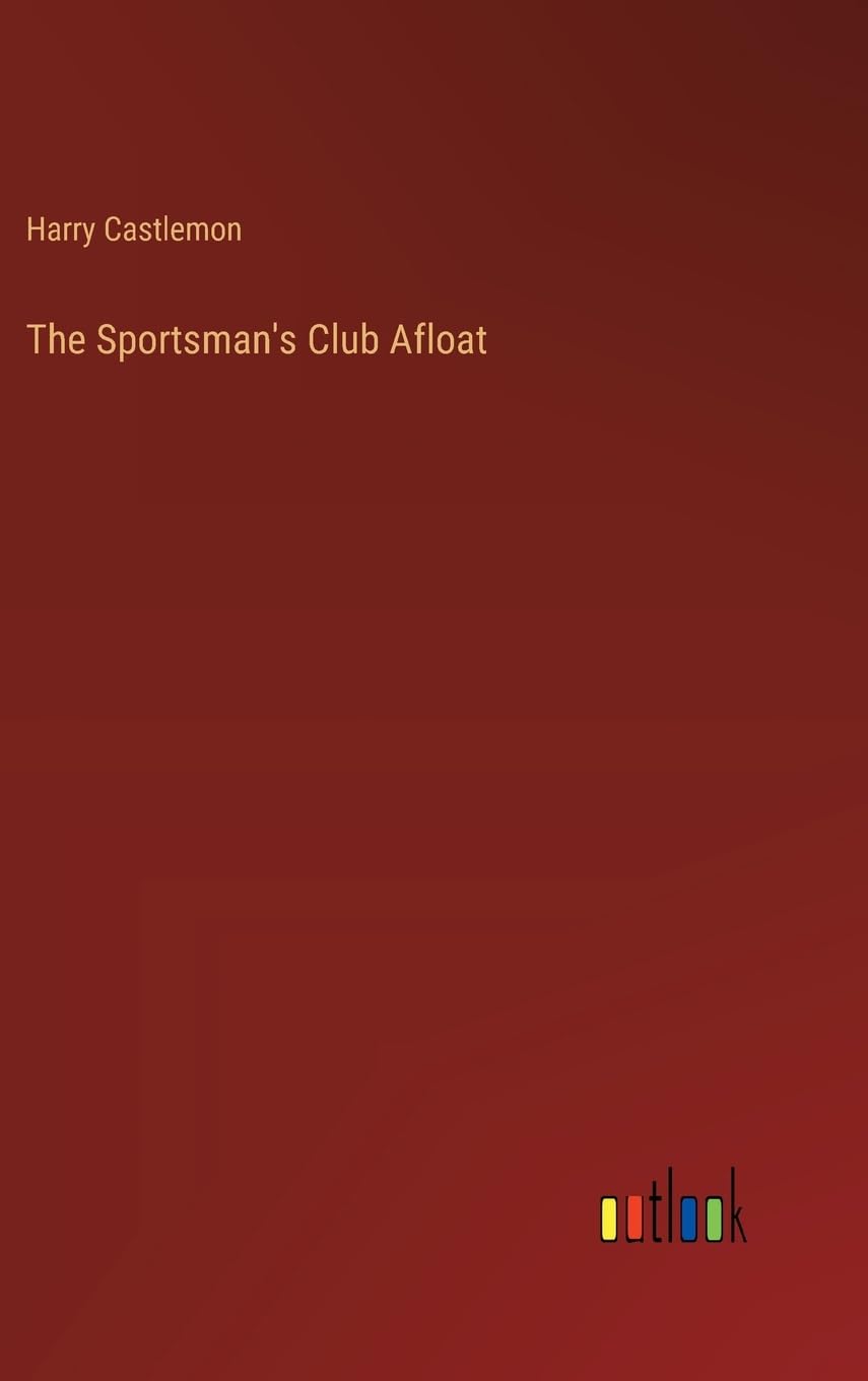 The Sportsman's Club Afloat