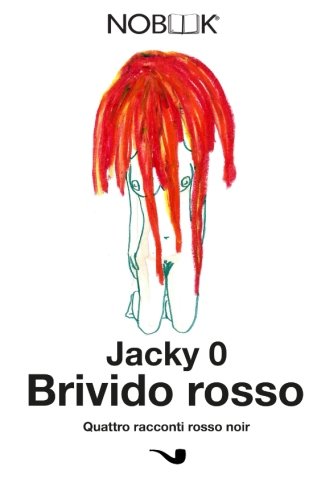 Brivido rosso: Quattro racconti rosso noir