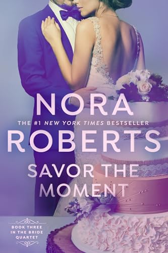 Savor the Moment (Bride Quartet Book 3)
