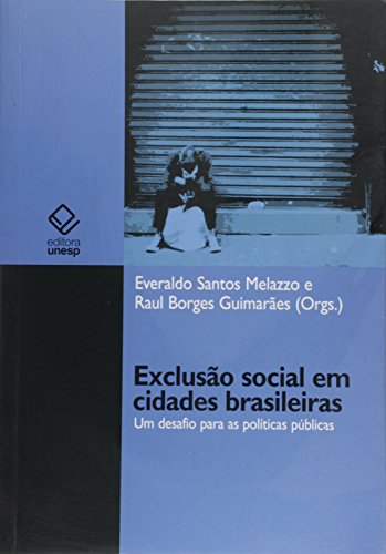 Exclusão social em cidades brasileiras: Um desafio para as políticas públicas