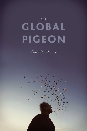 The Global Pigeon (Fieldwork Encounters and Discoveries)