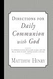 Directions for Daily Communion with God