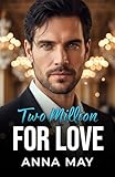 Two Million for Love: Skandalöse Versprechen (Das Spiel der Milliardäre 7)