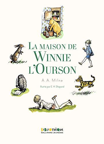 La maison de Winnie l'Ourson: La Maison d'un ours-comme-Ã§a (French Edition)