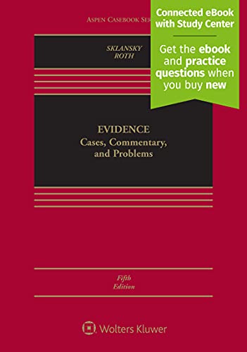 Evidence: Cases, Commentary, and Problems [Connected eBook with Study Center] (Aspen Casebook)