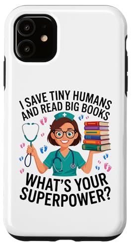 Nicu Nurse Saves Tiny Humans Read Big Books �{ ���l �X�}�z�P�[�X iPhone 11 �p