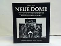 Neue Dome: Wiederaufnahme romanischer Bauformen und antimoderne Kulturkritik im Kirchenbau der Weimarer Republik und der NS-Zeit 3345005603 Book Cover