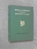 Wild Animals of the British Isles B0000CKNGM Book Cover
