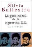 La giovinezza della signorina N. N. Una storia d'amore