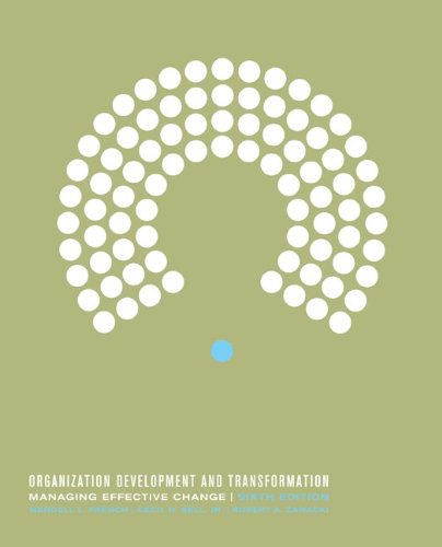 Organization Development and Transformation: Managing Effective Change