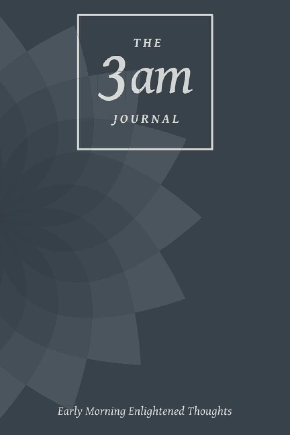 The 3am Journal: Early Morning Enlightened Thoughts - a lined journal for dreams and thoughts with stylized lotus design