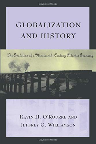Globalization and History: The Evolution of a Nineteenth-Century Atlantic Economy