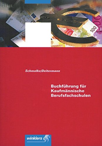 Buchführung für Kaufmännische Berufsfachschulen: Schülerband Buchführung für Kaufmännische Berufsfachschulen: Schülerband