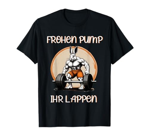 Frohen Pump Osterhase macht Bodybuilding im Fitnessstudio T-Shirt