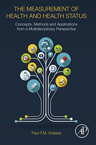 The Measurement of Health and Health Status: Concepts, Methods and Applications from a Multidisciplinary Perspective
