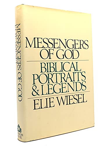 Messengers of God: Biblical portraits and legends -  Wiesel, Elie, Hardcover