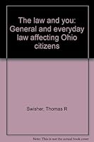 The law and you: General and everyday law affecting Ohio citizens B0006X0M5O Book Cover