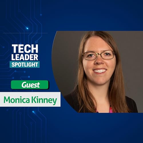 42. Monica Kinney: Leadership, Communication & Empowering Teams in Tech