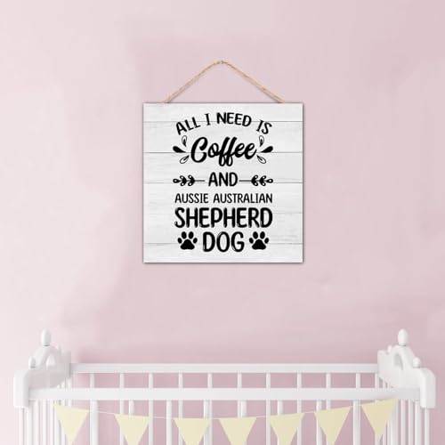 Letrero de madera Aussie para pared decoración rústica de café y perro Pastor Australiano 7