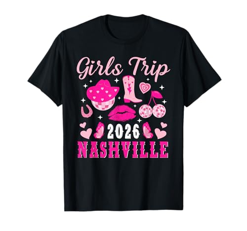 Girls Trip Nashville 2026 Girls Travel Nashville Vacation T-Shirt