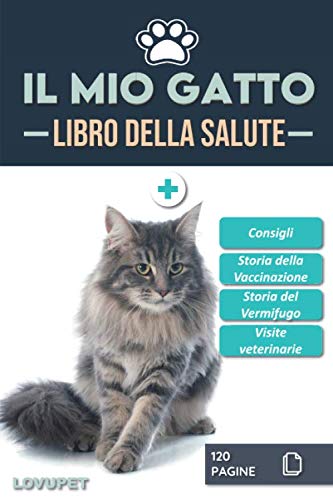 Libro della Salute - Il Mio Gatto: Cartella sanitaria e follow-up per i gatti | Maine Coon | 120 pagine | Formato 15,24 x 22,86 cm