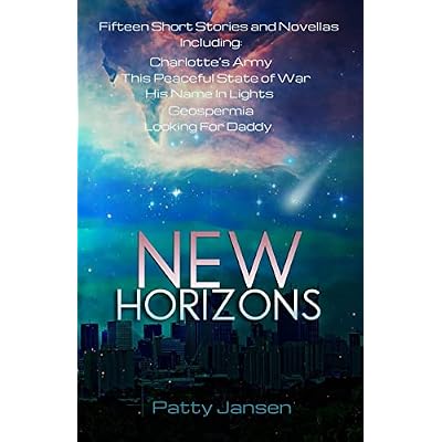 New Horizons: Fifteen Science Fiction Short Stories And Novellas