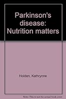 Parkinson's disease: Nutrition matters B0006RL48Y Book Cover