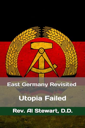 East Germany Revisited: Socialism: A Deadly Mistake