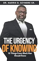 The Urgency of Knowing : 10 Things Every Black Man Should Know 173553501X Book Cover