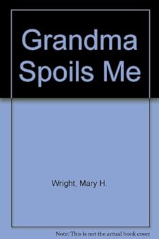 Hardcover Grandma Spoils Me Book