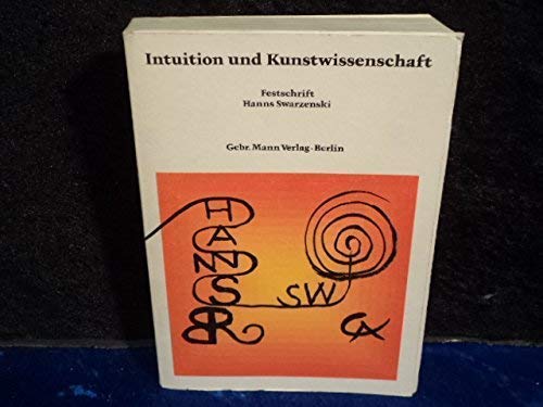 Festschrift Swarzenski Intuition und Kunstwissenschaft. Hanns
