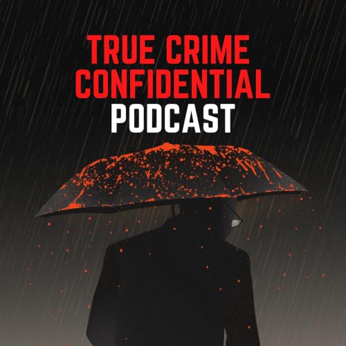 『True Crime Confidential Podcast』のカバーアート