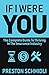 If I Were You: The Complete Guide To Thriving In The Insurance Industry