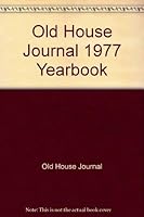 Old House Journal 1977 Yearbook 0942202015 Book Cover