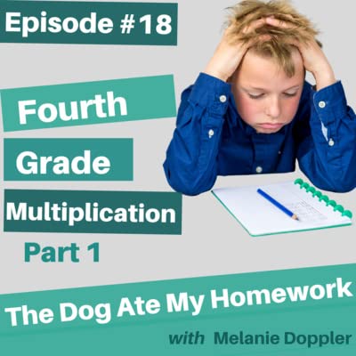 Episode #18: Fourth Grade Multiplication Part 1: The Major Shifts from Third to Fourth Grade