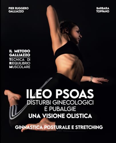 ILEO PSOAS E DISTURBI GINECOLOGICI: T.R.M. TECNICA DI RIEQUILIBRIO MUSCOLARE