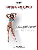  Schilddrüsenhormone als kritische Faktoren der Körperfettreduktion