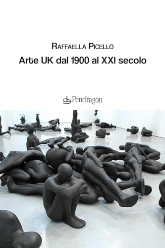 Arte Uk Dal 1900 Al Xxi Secolo