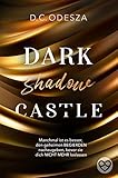  DARK shadow CASTLE: Spannungsgeladene Dark Romance mit Spicy-Szenen (Dark Castle 3)