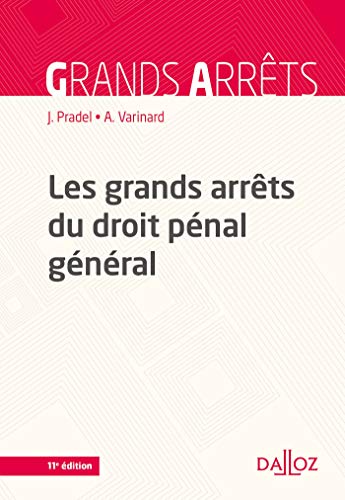 Télécharger Les grands arrêts du droit pénal général livre En ligne