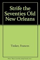 OLD NEW ORLEANS STRIFE THE SEVENTIES B000O5YXRM Book Cover