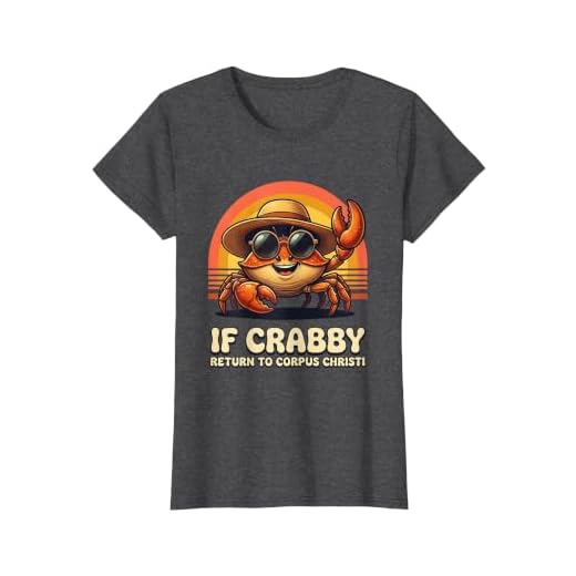 If Crabby Return To Corpus Christi Retro Design T-Shirt, Women, Dark Heather Grey, Large