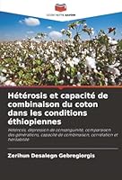 Hétérosis et capacité de combinaison du coton dans les conditions éthiopiennes (French Edition) 6207482263 Book Cover