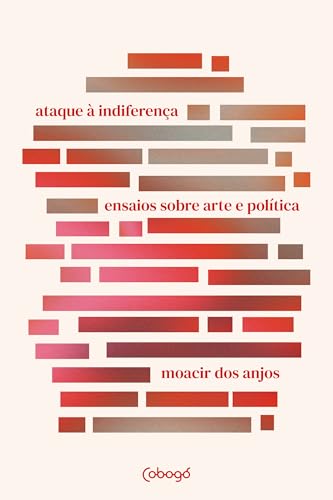 Ataque à indiferença: Ensaios sobre arte e política