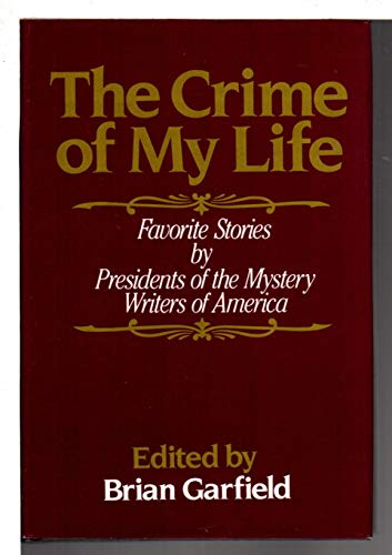 The Crime of My Life: Favorite Stories by Presi... 0802707610 Book Cover