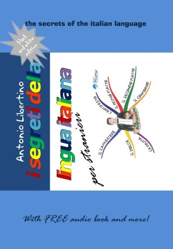 I segreti della lingua italiana per stranieri: The secrets of the Italian language