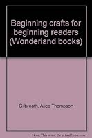 Beginning crafts for beginning readers (Wonderland books) 0695803174 Book Cover